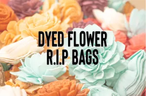 Dyed Flowers - R.I.P Bags